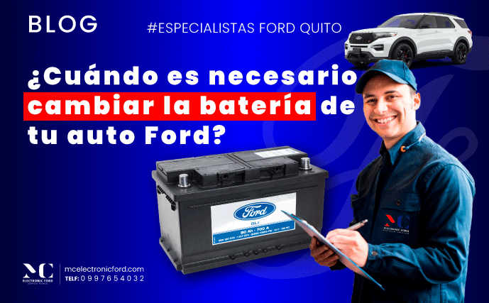 cuando-se-debe-cambiar-una-bateria-ford-taller-especialista-ford-en-quito-MC-1